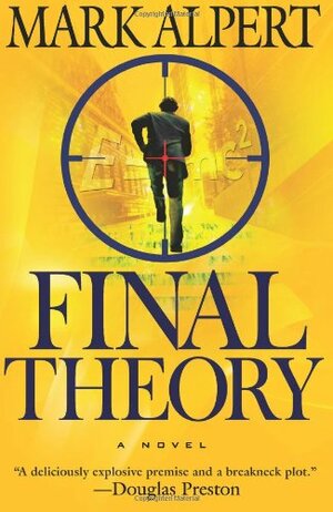 Final Theory by Mark Alpert