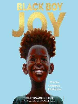 Black Boy Joy by Kwame Mbalia