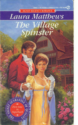 The Village Spinster by Laura Matthews