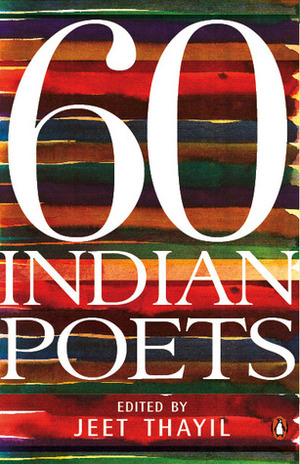 60 Indian Poets by Jeet Thayil