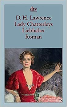 Lady Chatterleys Liebhaber by D.H. Lawrence, Axel Monte