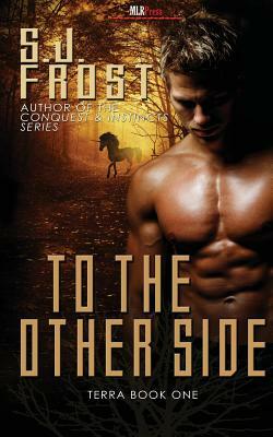 To the Other Side by S. J. Frost
