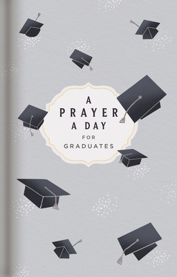 A Prayer a Day for Graduates by Lisa Stilwell