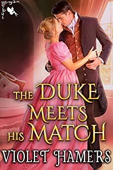 The Duke Meets His Match by Violet Hamers