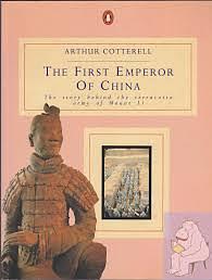 The First Emperor of China  by Arthur Cotterell