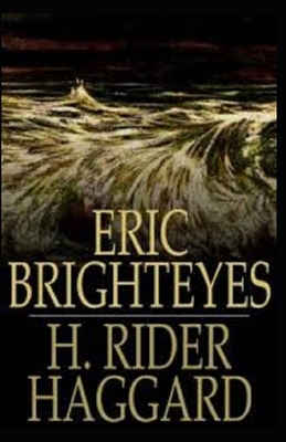 Eric Brighteyes Illustrated by H. Rider Haggard