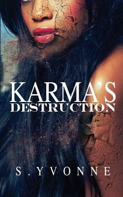 Karma's Destruction by S. Yvonne