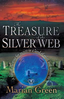 The Treasure of the Silver Web by Marian Green