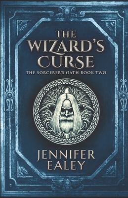 The Wizard's Curse by Jennifer Ealey