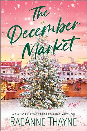 The December Market by RaeAnne Thayne