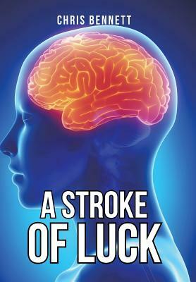 A Stroke of Luck by Chris Bennett