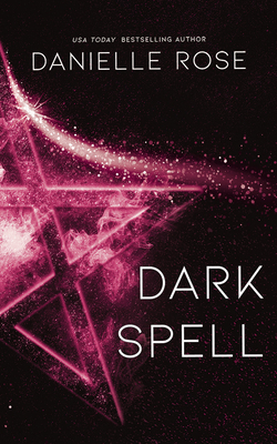 Dark Spell by Danielle Rose