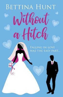 Without a Hitch by Bettina Hunt