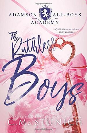 The Ruthless Boys by C.M. Stunich