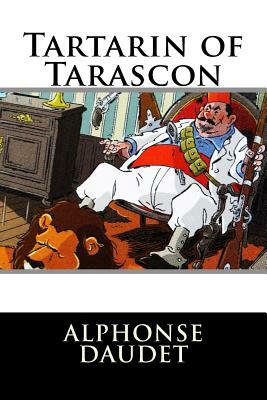 Tartarin of Tarascon by Alphonse Daudet