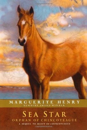 Sea Star: Orphan of Chincoteague by Marguerite Henry, Wesley Dennis