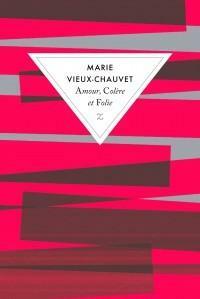 Amour, Colère et Folie by Marie Vieux-Chauvet