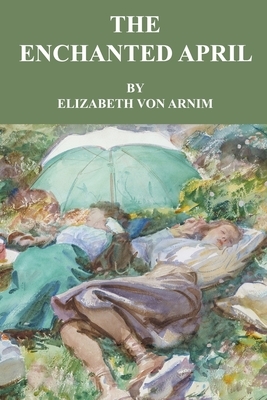 The Enchanted April by Elizabeth von Arnim