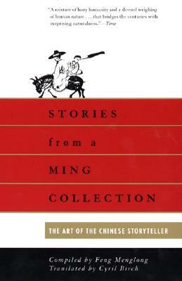 Stories from a Ming Collection: The Art of the Chinese Storyteller by Feng Menglong