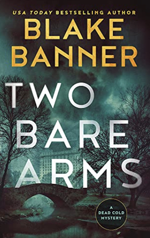 Two Bare Arms by Blake Banner