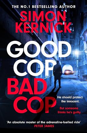 Good Cop Bad Cop by Simon Kernick