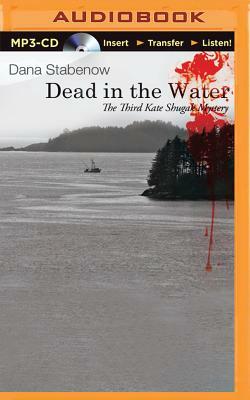 Dead in the Water by Dana Stabenow