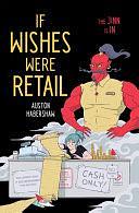 If Wishes Were Retail by Auston Habershaw