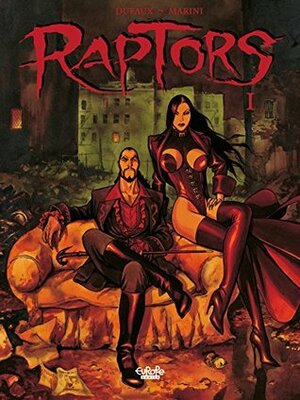 Raptors - Volume 1 by Jean Dufaux