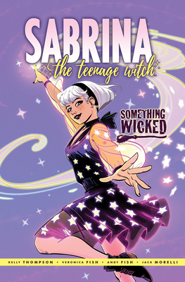 Sabrina: Something Wicked by Kelly Thompson