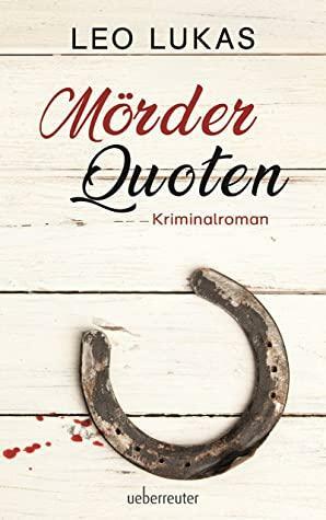 Mörder-Quoten by Leo Lukas