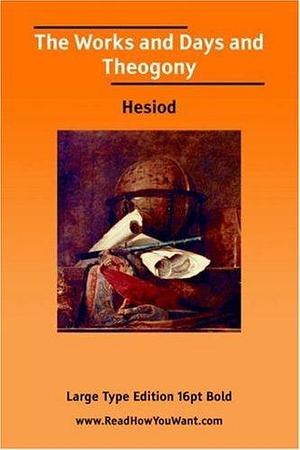 The Works and Days/Theogony by Hesiod, Hesiod