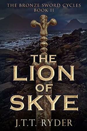 The Lion of Skye by J.T.T. Ryder