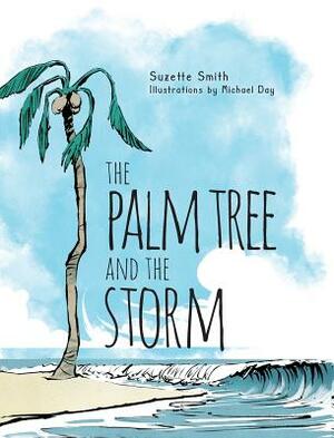 The Palm Tree and The Storm by Suzette Smith
