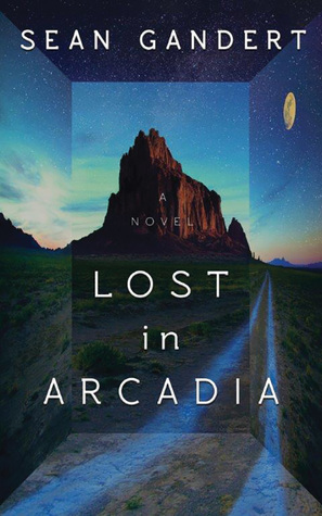 Lost in Arcadia by Sean Gandert