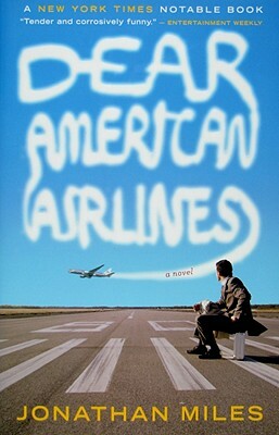 Dear American Airlines by Jonathan Miles