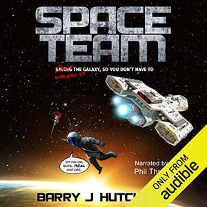 Space Team by Barry J. Hutchison