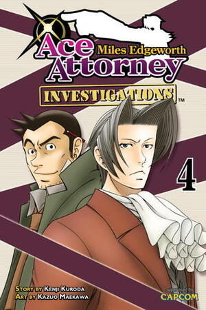 Miles Edgeworth: Ace Attorney Investigations 4 by Kazuo Maekawa, Kenji Kuroda, Sheldon Drzka