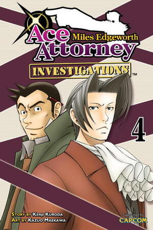 Miles Edgeworth: Ace Attorney Investigations 4 by Sheldon Drzka, Kenji Kuroda, Kazuo Maekawa