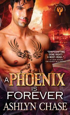 Phoenix Is Forever by Ashlyn Chase