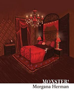 Monster! by Morgana Herman, Mary Papastavrou