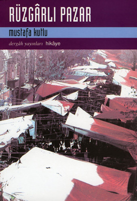 Rüzgarlı Pazar by Mustafa Kutlu