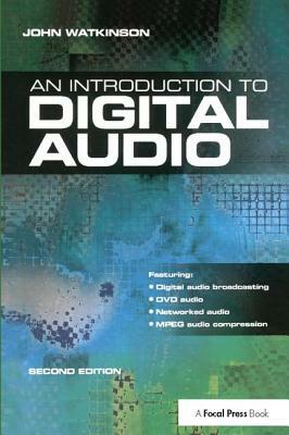Introduction to Digital Audio by John Watkinson