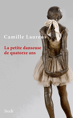 La Petite Danseuse de quatorze ans by Camille Laurens