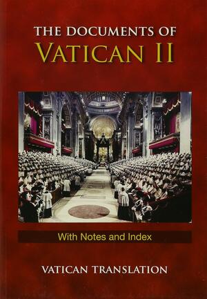 The Documents of Vatican II: Vatican Translation by Second Vatican Council, Pope Paul VI