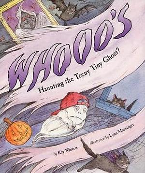 Whooo's Haunting the Teeny Tiny Ghost by Kay Winters, Lynn Munsinger