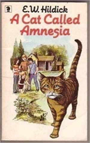 Cat Called Amnesia by E.W. Hildick