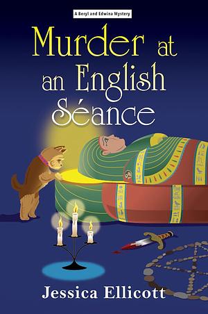 Murder at an English Séance by Jessica Ellicott