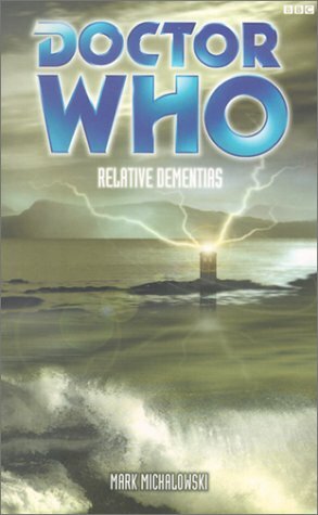 Doctor Who: Relative Dementias by Mark Michalowski