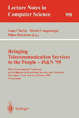 Bringing Telecommunication Services to the People - Is&n '95: Third International Conference on Intelligence in Broadband Services and Networks, Herak by 