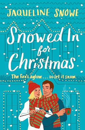 Snowed In for Christmas by Jaqueline Snowe